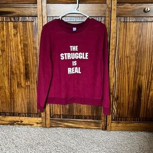🌻“The Struggle is Real” long sleeve!